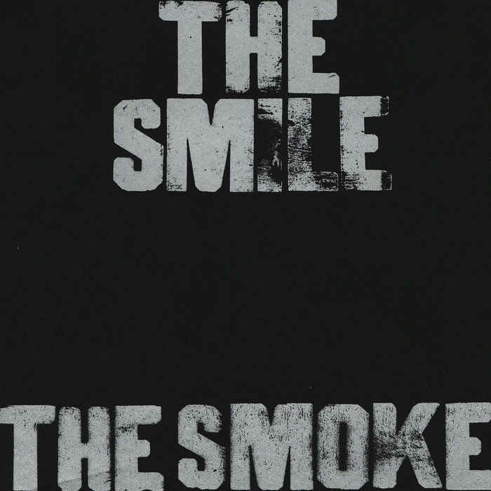 The Smile – The Smoke
