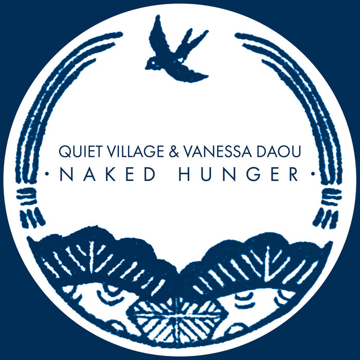 Quiet Village & Vanessa Daou – Naked Hunger (Vocal Mix)