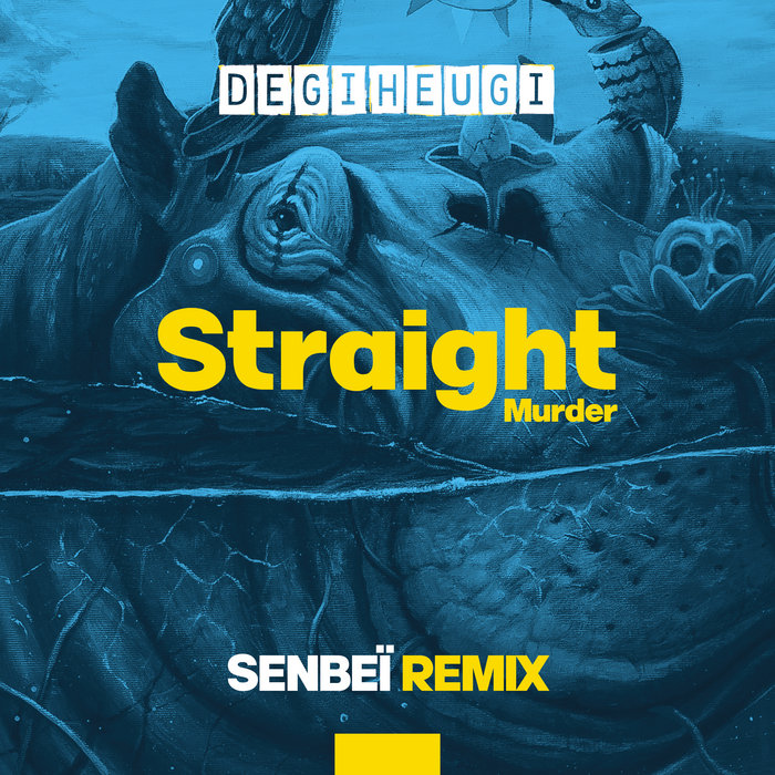 DEGIHEUGI – Straight Murder ft. ASM & Miscellaneous (Senbeï Remix)