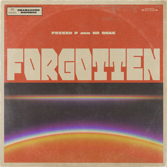 Frizzy P & Mister Cole – FORGOTTEN