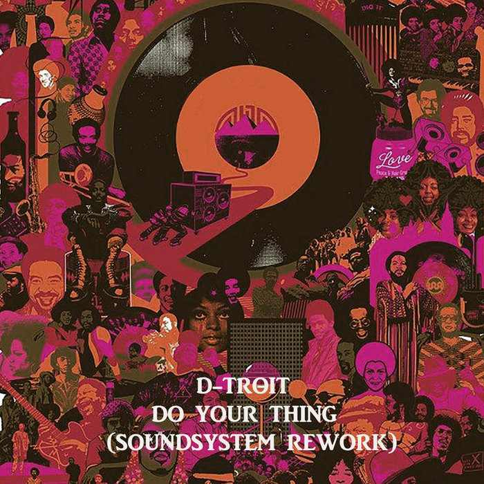 Sonic Funk Foundry – D-Troit – Do Your Thing (Soundsystem Rework)