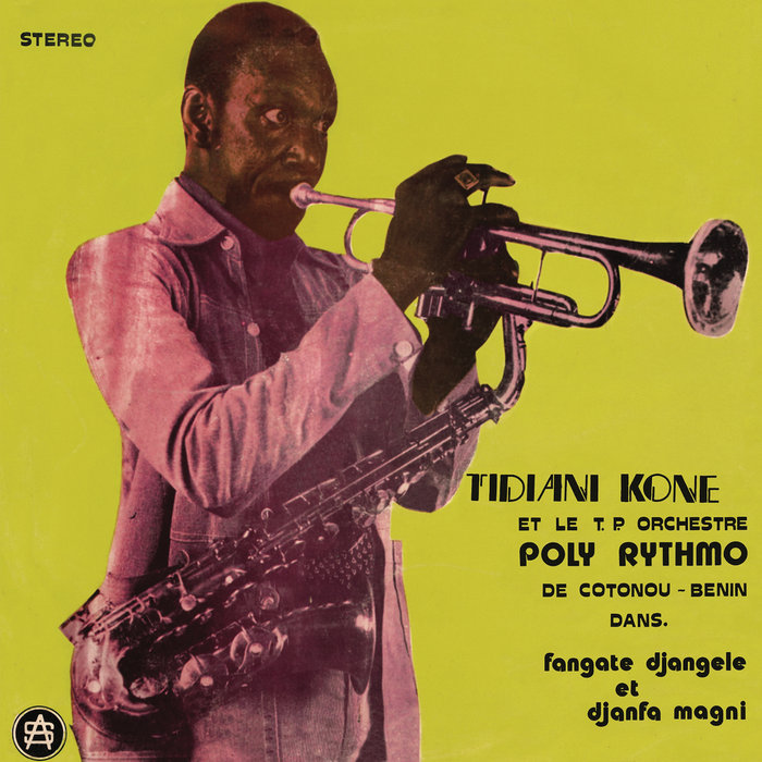 Tidiani Kone | T.P. Orchestre Poly-Rythmo – Djanfa Magni (La Trahison N'est Pas Bonne)