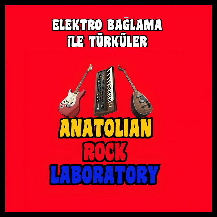 Anatolian Rock Laboratory – Hey Erenler Böyle Olur V2