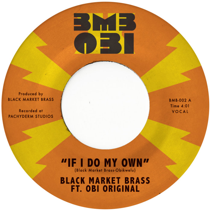 Black Market Brass Ft. Obi Original – If I Do My Own