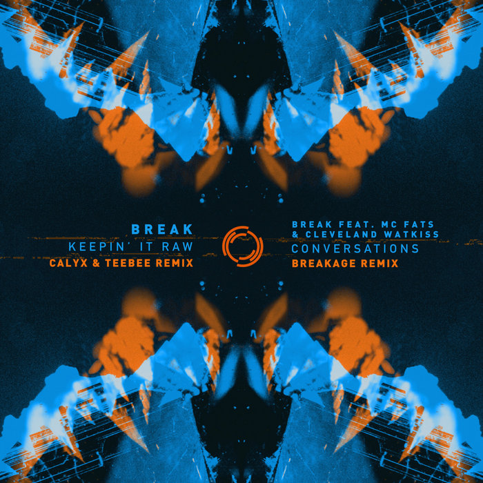 (Calyx & Teebee Remix / Breakage Remix) – Break Feat. MC Fats & Cleveland Watkiss – Conversations (Breakage Remix)