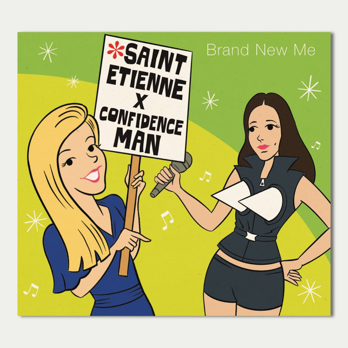 Saint Etienne, Confidence Man – Saint Etienne x Confidence Man – 'Brand New Me'