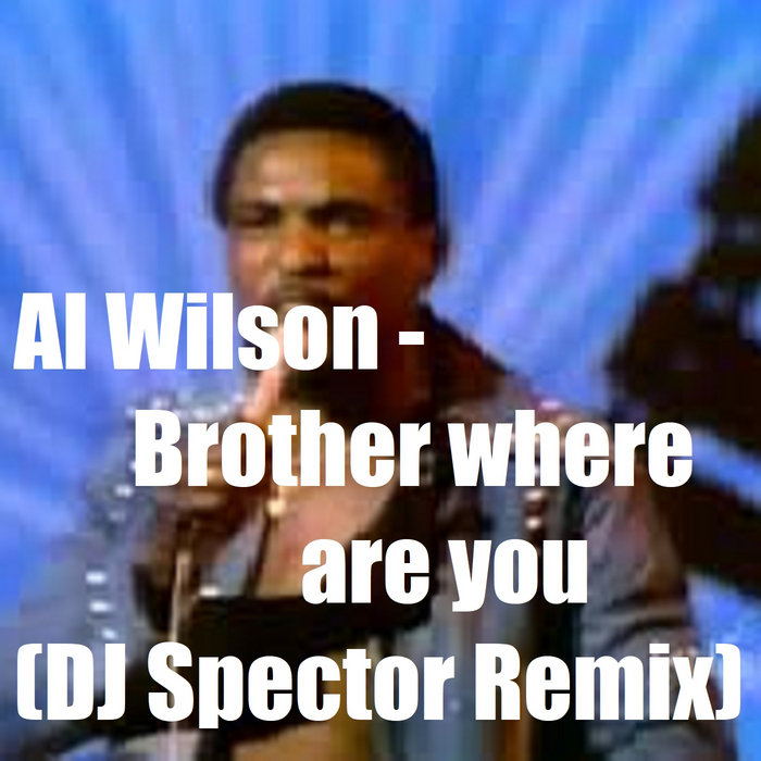 DJ Spector – AW – Brother where are you (DJ Spector remix)