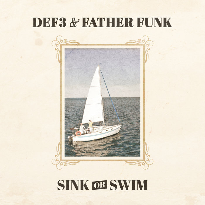 Def3 & Father Funk – Sink or Swim