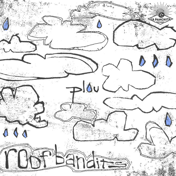 Roof Bandits – Roof Bandits – Plou (La Panchita Records, 2025)