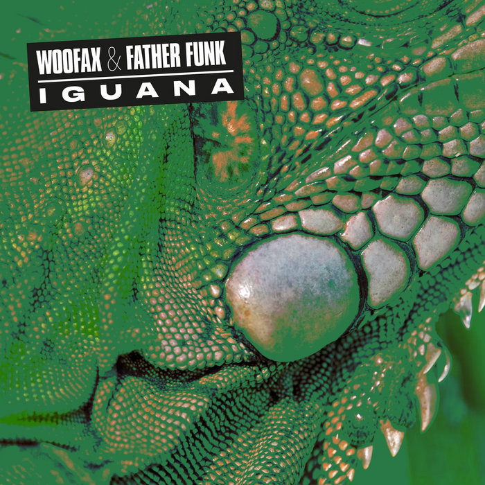 Woofax And Father Funk – Iguana