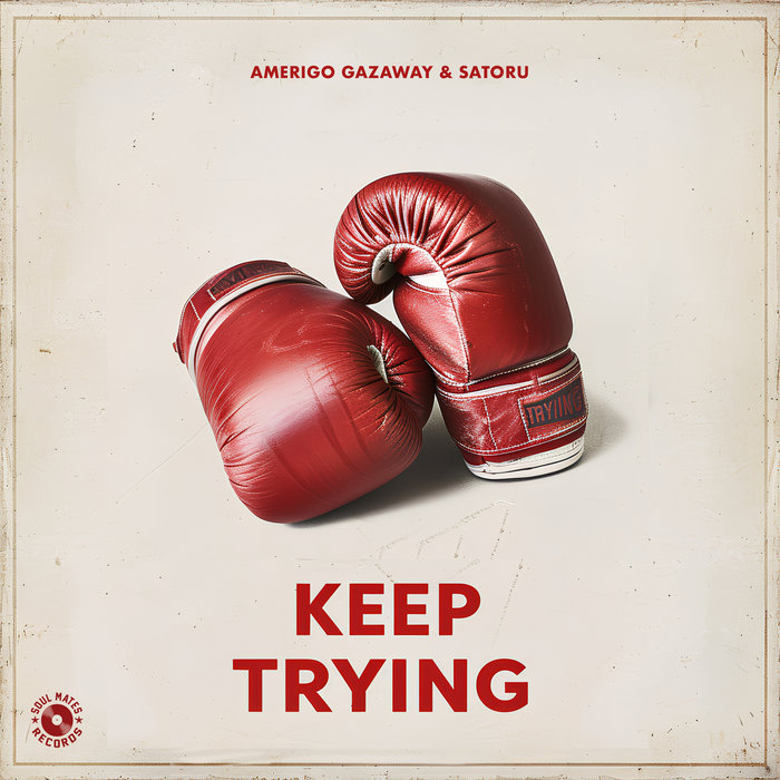 Amerigo Gazaway & Satoru – Keep Trying