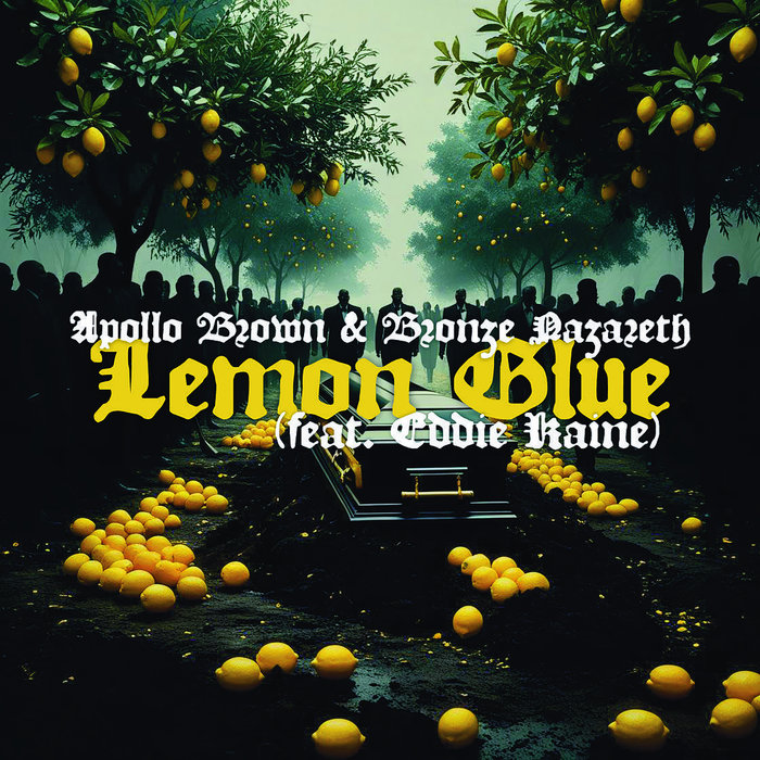 Apollo Brown & Bronze Nazareth – Lemon Glue (feat. Eddie Kaine)