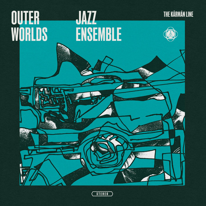 Outer Worlds Jazz Ensemble – Kármán Cantata