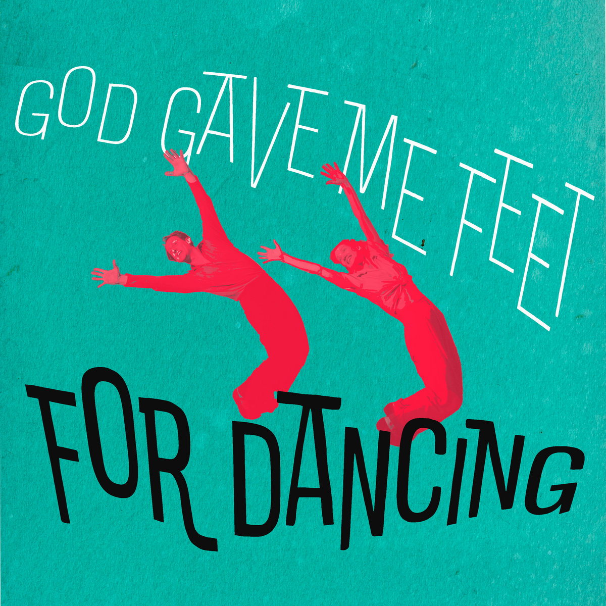 LA VIDA DE JAIME – God Gave Me Feet For Dancing (LA VIDA DE JAIME EDIT)