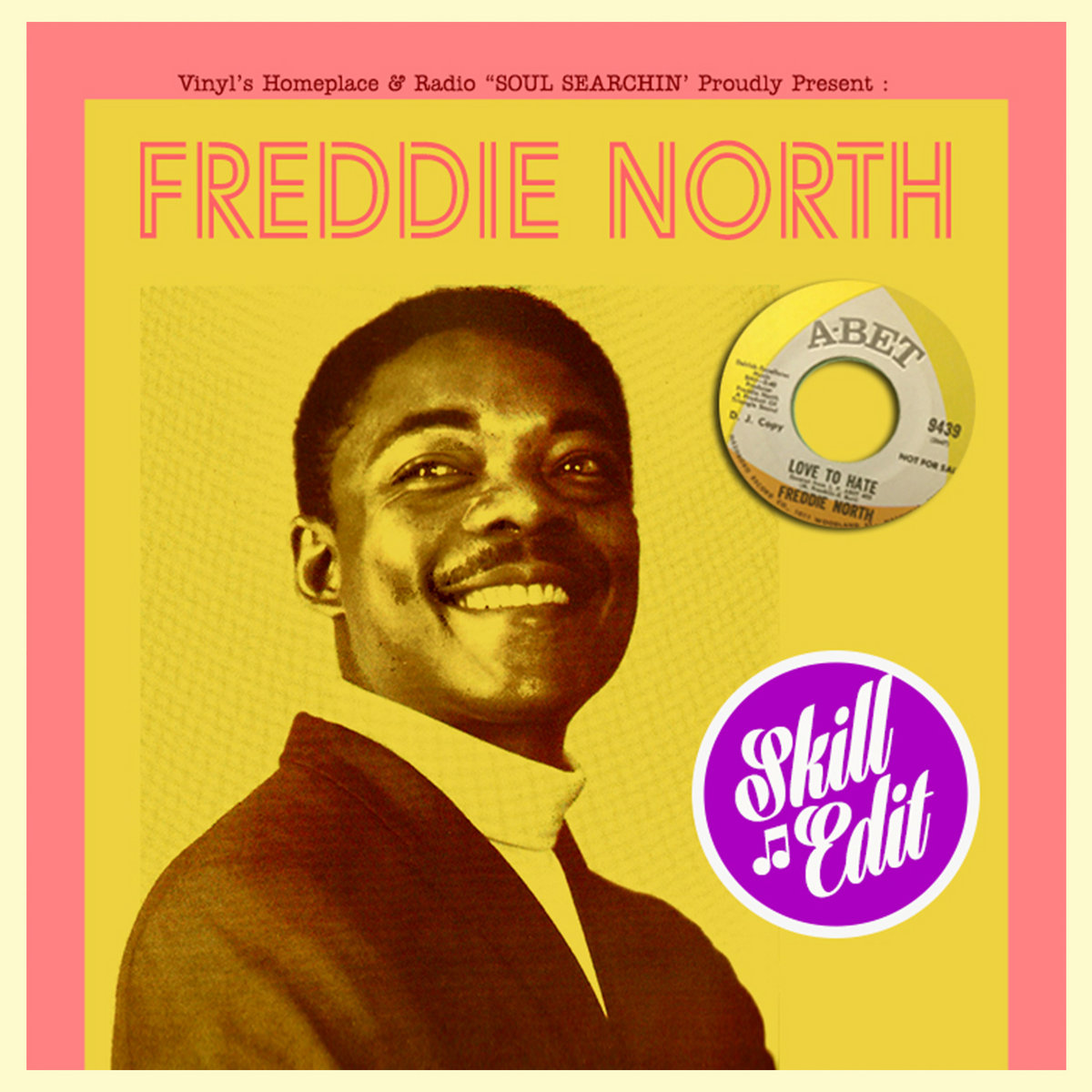 Freddie North – Love To Hate (7'' Abet – 9439) SKILL EDIT
