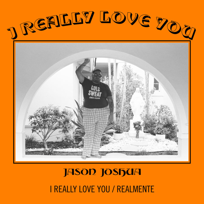 Jason Joshua – I Really Love You