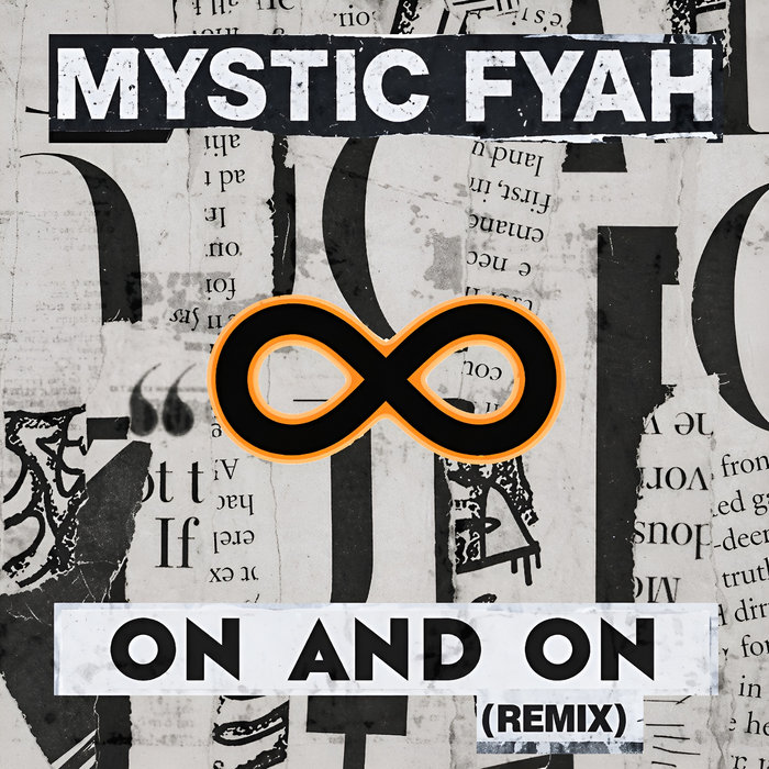 MYSTIC FYAH – ON AND ON REMIX