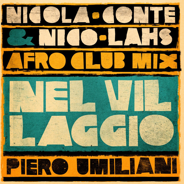 Piero Umiliani, Nicola Conte, Nico Lahs – Nel Villaggio (Nicola Conte & Nico Lahs Remix)