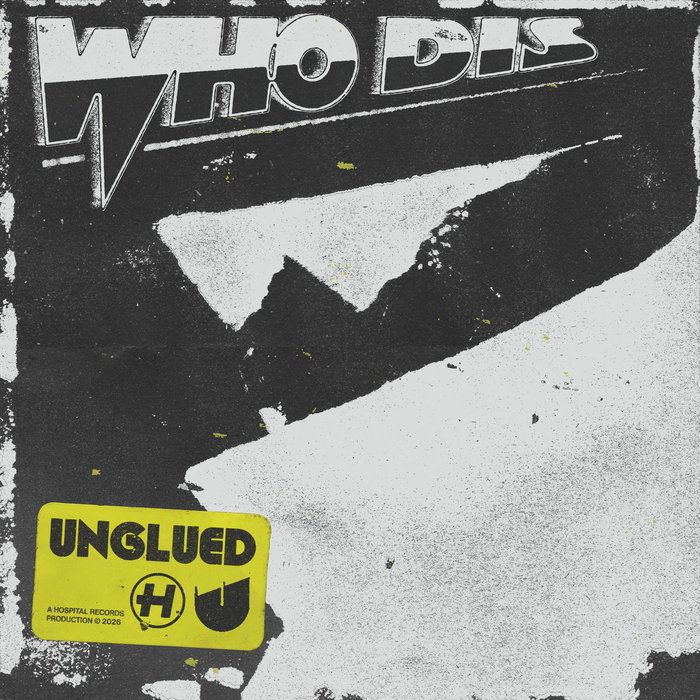 Unglued – Who Dis