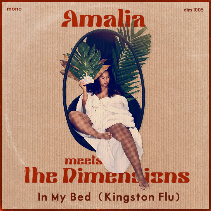 Amalia meets The Dimensions – In My Bed (Kingston Flu)