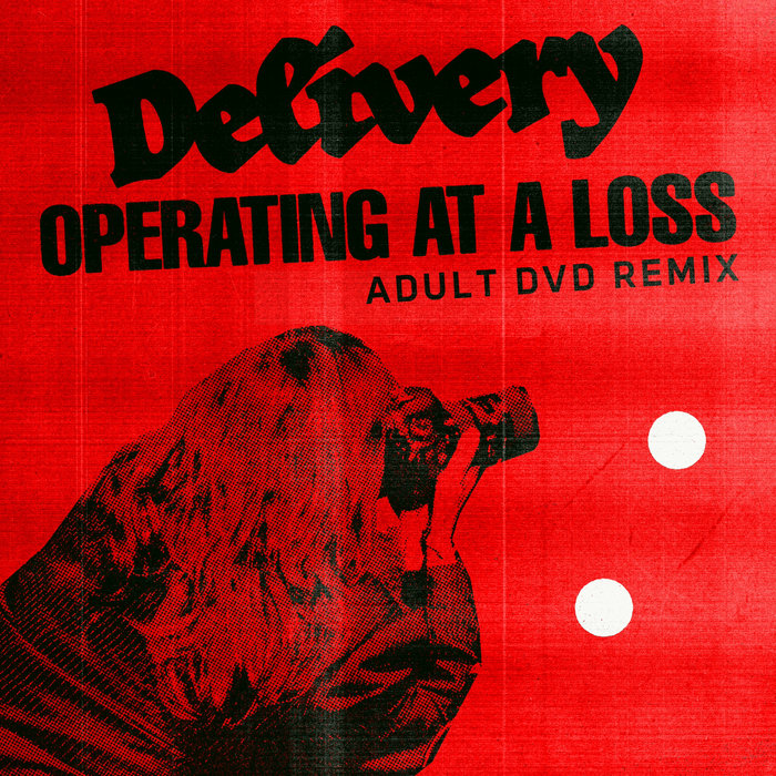 Delivery – Operating At A Loss (Adult DVD Remix)