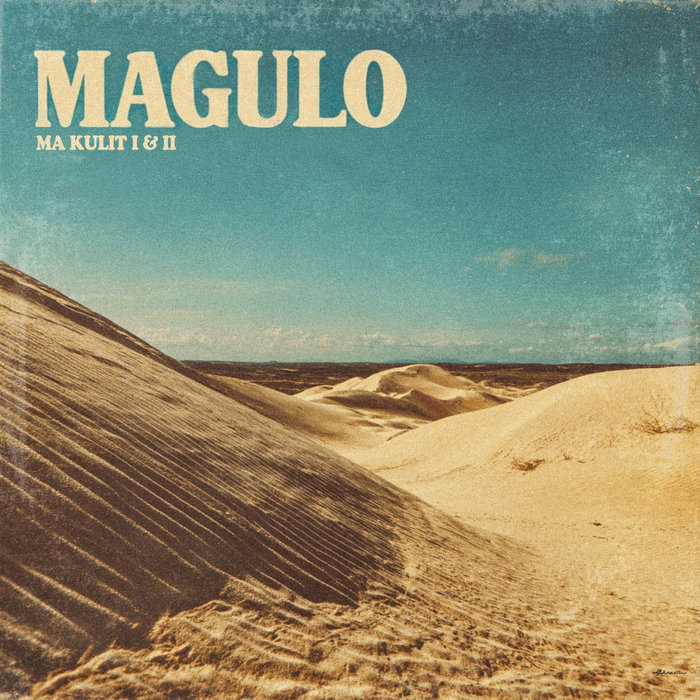 Magulo – Ma Kulit I&II