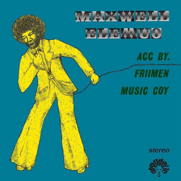 Maxwell Elemuo – Friimen Music Coy – My Lady