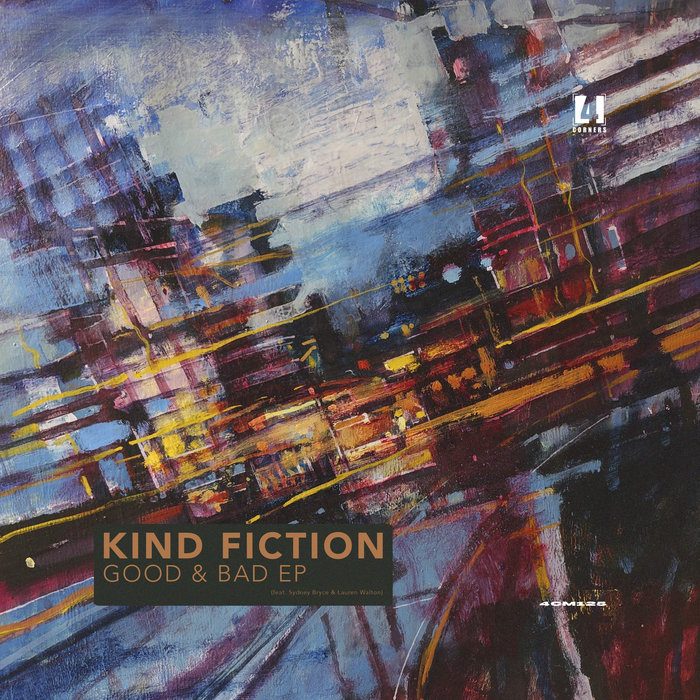Kind Fiction Feat Sydney Bryce & Lauren Walton – Good & Bad