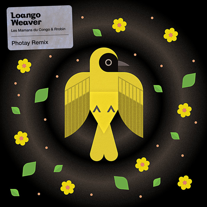 Photay, Les Mamans du Congo & Rrobin – Loango Weaver (Photay Remix)