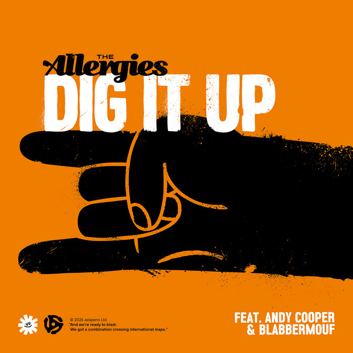 The Allergies – Dig It Up (feat. Andy Cooper & BlabberMouf)