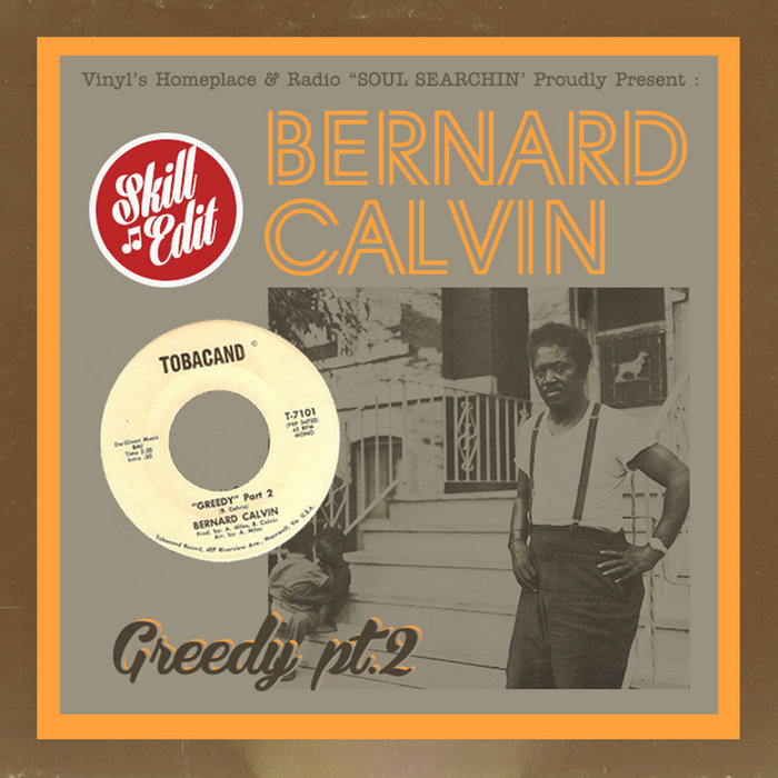 Bernard Calvin – Greedy pt.2 (7'' Tobacand – T7101) SKILL EDIT