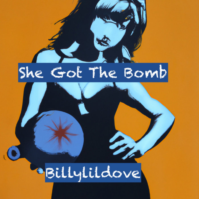 Billylildove – She got the bomb
