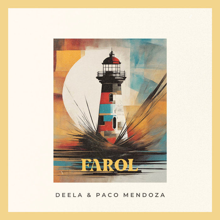 DEELA – Deela & Paco Mendoza – Farol