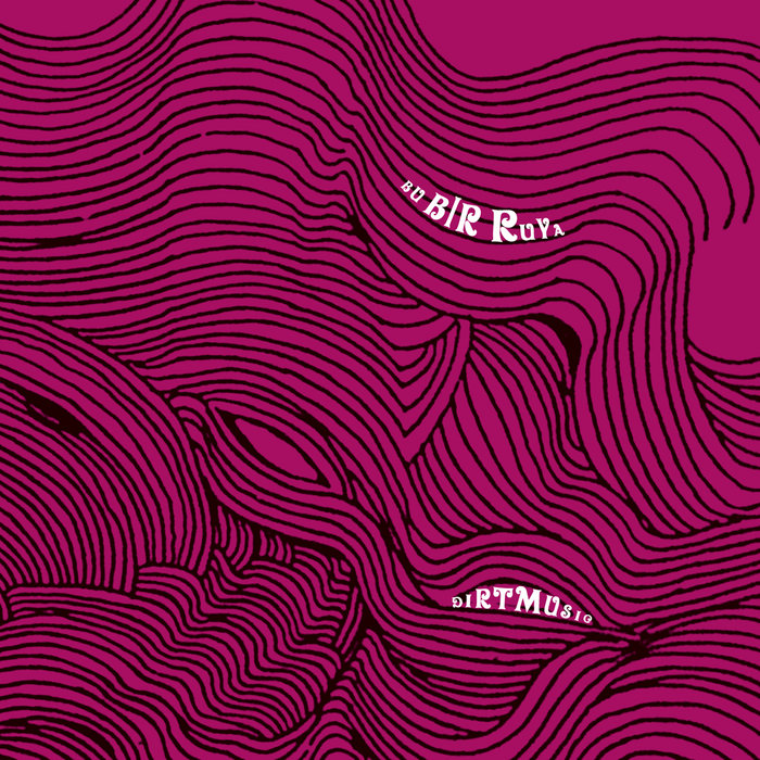Dirtmusic – Bu Bir Ruya (feat. Görkem Şen)