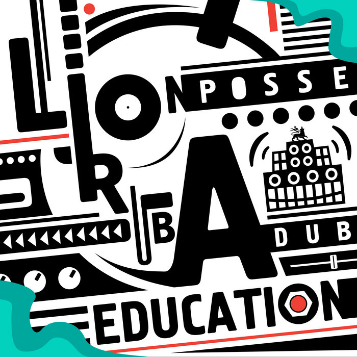 Lion Posse – Rub-A-Dub Education (feat. Dubdadda)