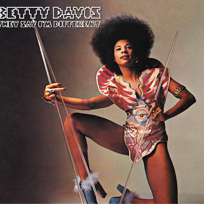 Betty Davis – They Say I'm Different