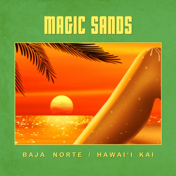 Magic Sands – Baja Norte