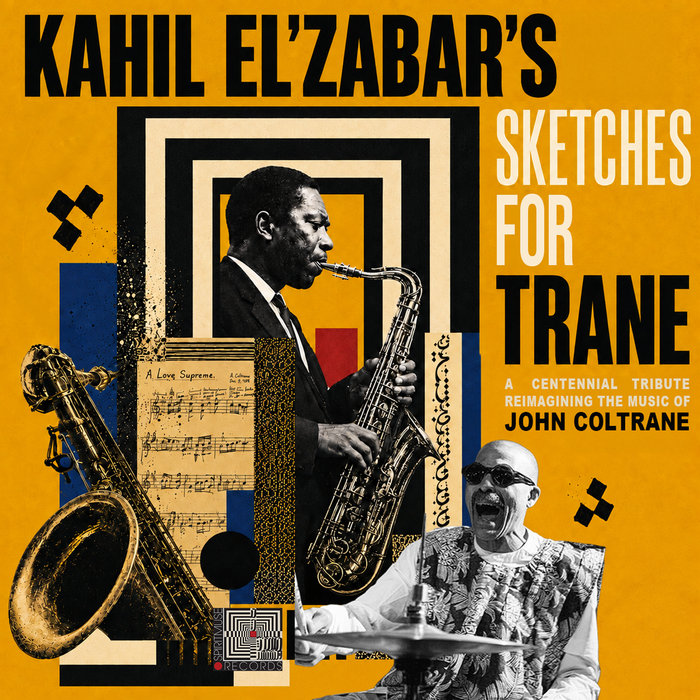 Kahil El'Zabar – Sketches of A Love Supreme (ft. Dwight Trible & David Ornette Cherry)
