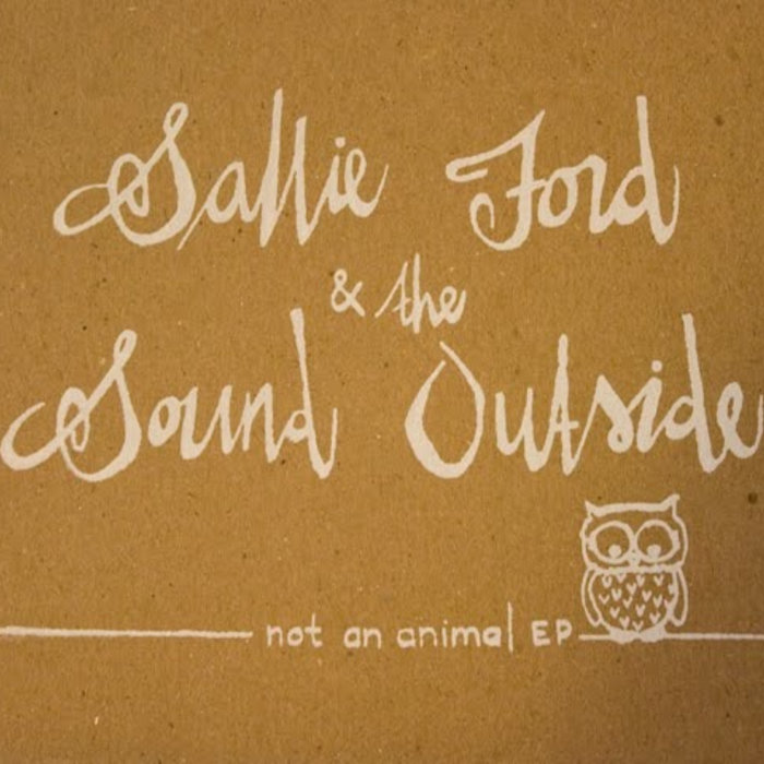 Sallie Ford & the Sound Outside – Not An Animal