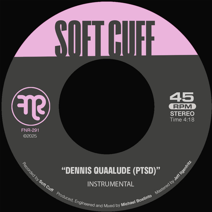 Soft Cuff – Dennis Quaalude (PTSD)