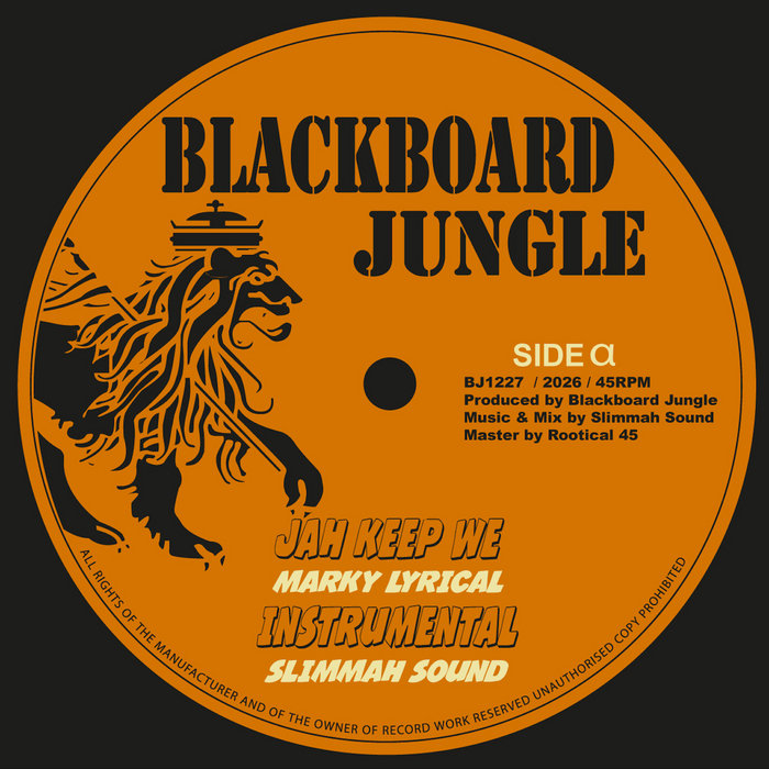 Blackboard Jungle – Marky Lyrical – Jah Keep We