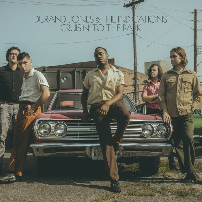 Durand Jones & The Indications – Cruisin to the Park