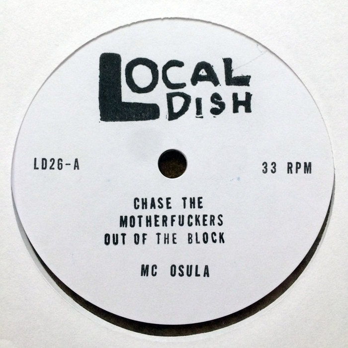 MC Osula – Chase The Motherfuckers Out Of The Block