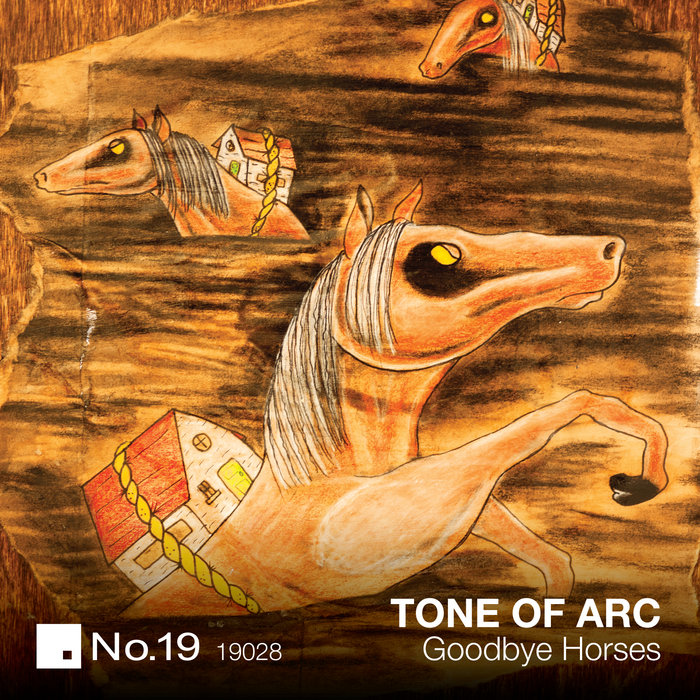 Tone Of Arc – Goodbye Horses