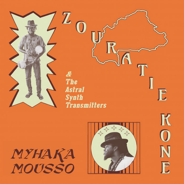 Zouratié Koné & The Astral Synth Transmitters – Myhaka Mousso