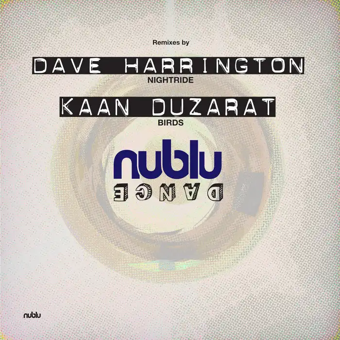 Ilhan Ersahin – Nublu Dance Three – Night Rider Remixes – Dave Harrington, Kaan Duzarat